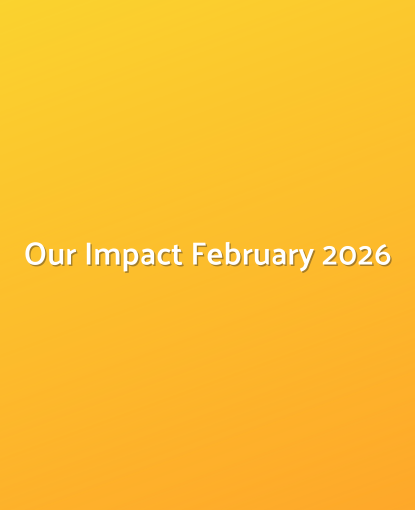 Our Impact | February 2026