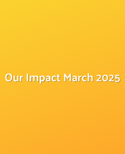 Our Impact | March 2025