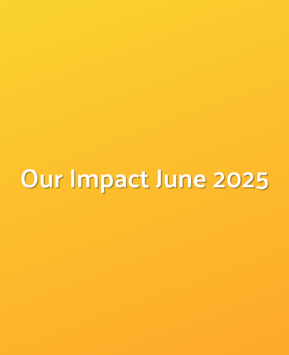 Our Impact | June 2025